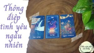 Leia mais sobre o artigo Thông điệp tình yêu {trái tim em ú đuối nhỏ xíu xìu xiu giật giật} | Chọn 1 tụ bài | Xem tarot