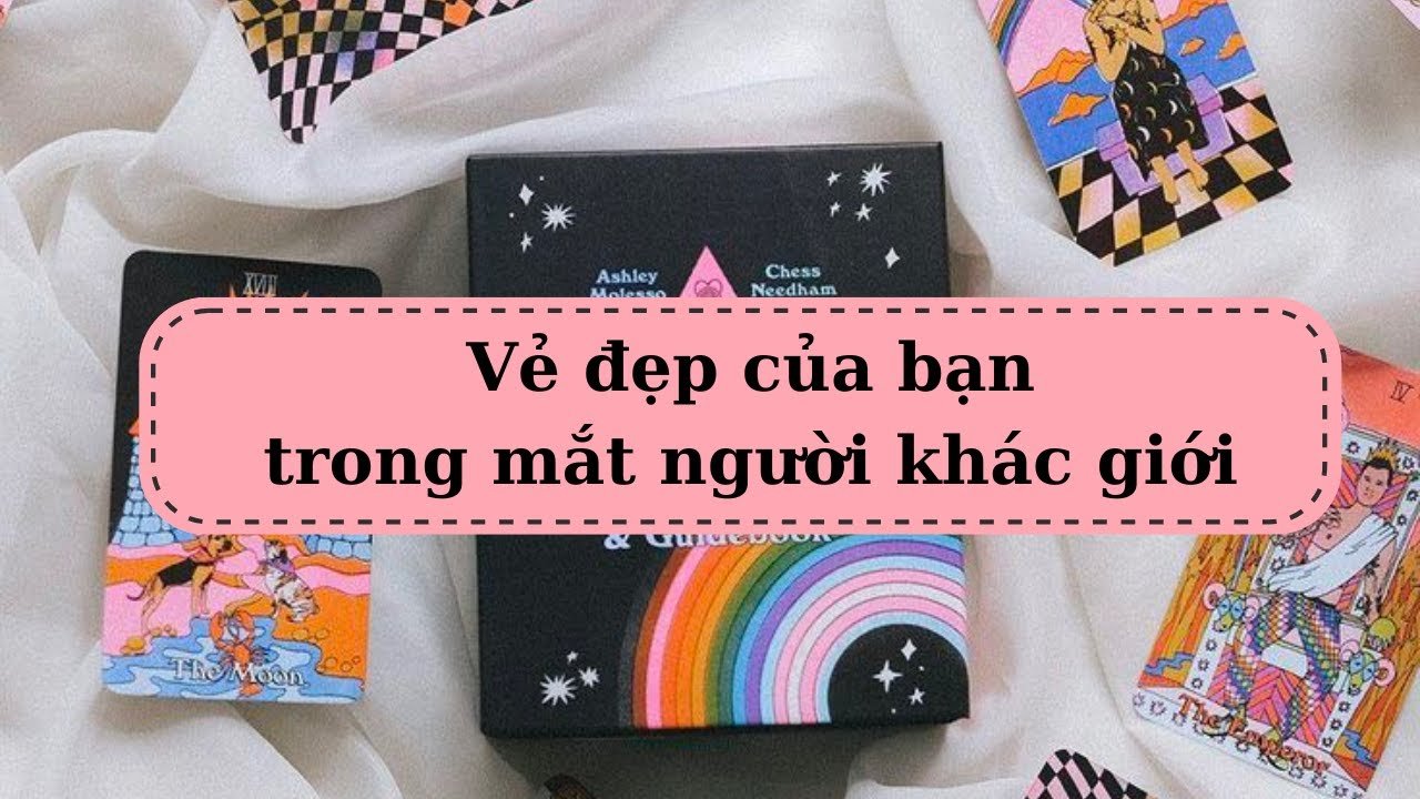 No momento, você está visualizando Vẻ đẹp của bạn trong mắt người khác giới @ChubbyTarot Tarot Reading