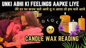 Leia mais sobre o artigo 🕯️CANDLE WAX –  UNKI ABHI KI FEELINGS | UNKI CURRENT FEELINGS TODAY  | HINDI TAROT READING