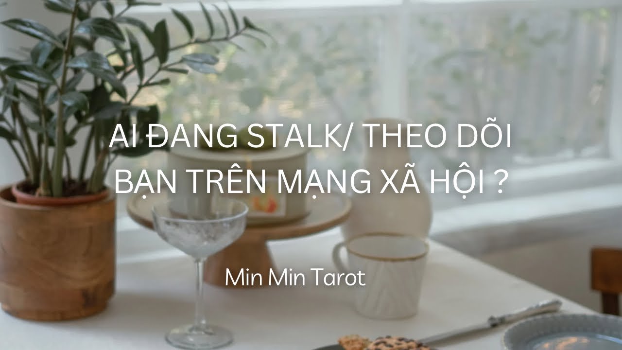 No momento, você está visualizando CHỌN 1 TỤ BÀI: AI ĐANG STALK/ THEO DÕI BẠN TRÊN MẠNG XÃ HỘI ?
