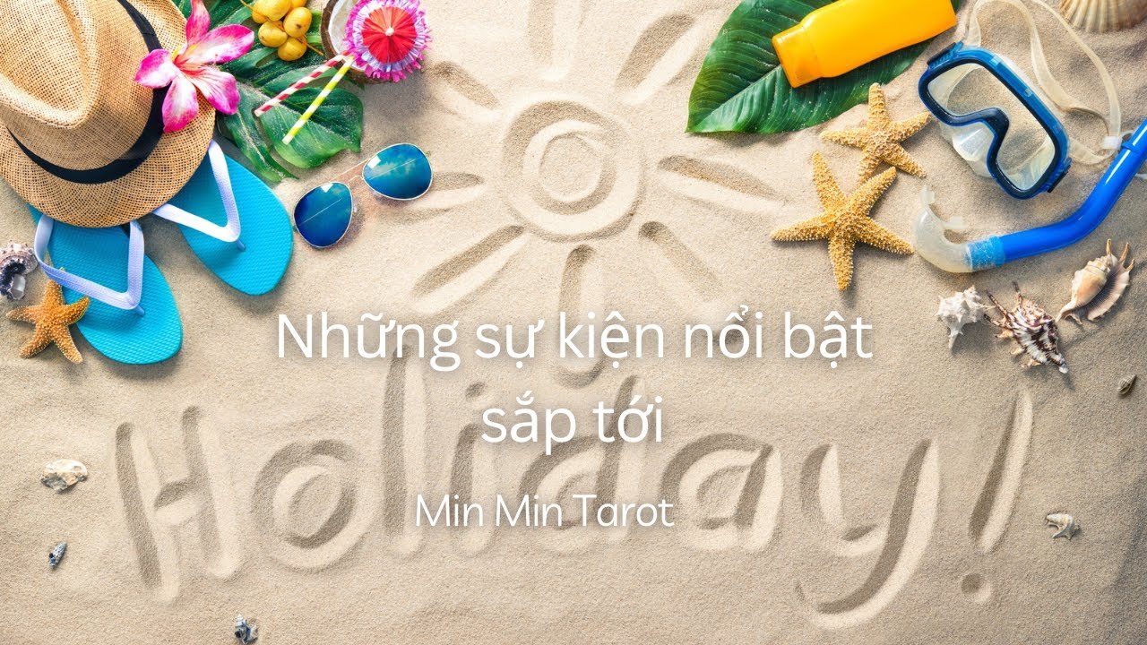 No momento, você está visualizando CHỌN 1 TỤ BÀI: Những sự kiện nổi bật sắp tới