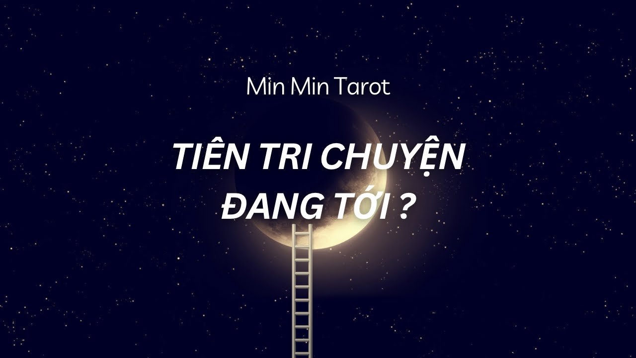 No momento, você está visualizando CHỌN 1 TỤ BÀI: TIÊN TRI CHUYỆN ĐANG TỚI ?