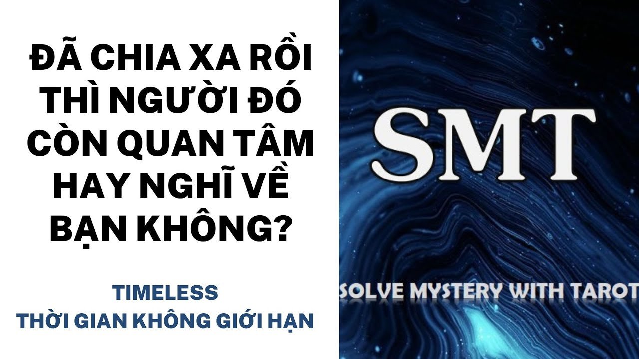 No momento, você está visualizando Chọn tụ bài: Đã chia xa rồi thì người đó còn quan tâm hay nghĩ về bạn không? (TIMELESS)