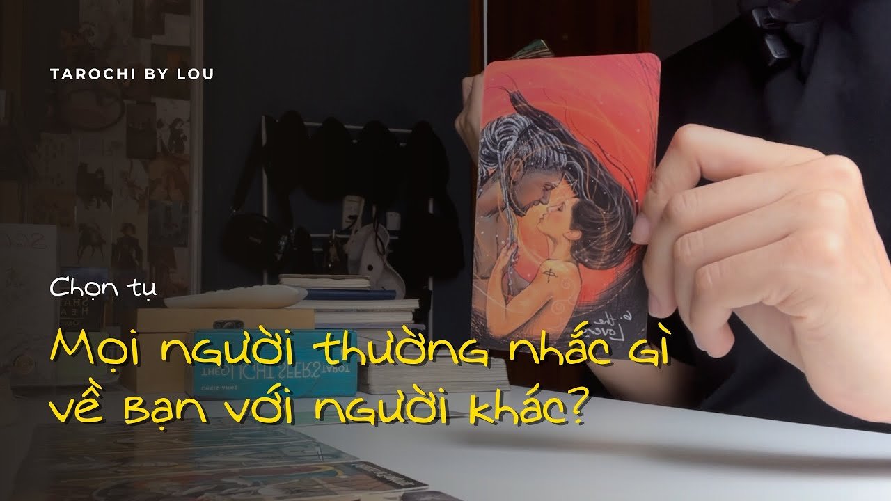 No momento, você está visualizando MỌI NGƯỜI THƯỜNG NHẮC GÌ VỀ BẠN VỚI NGƯỜI KHÁC? | Tarot Chọn Tụ | Tarochibylou