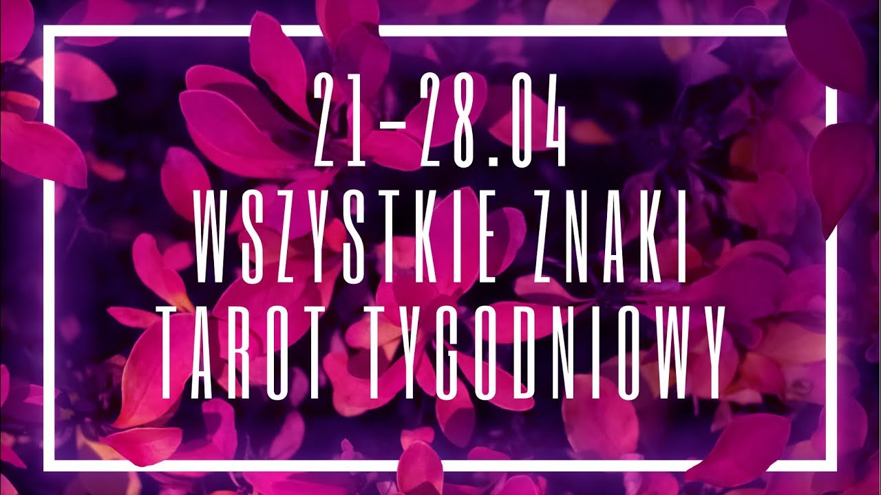 No momento, você está visualizando Tarot tygodniowy 21-28 kwiecień 2024 wszystkie znaki