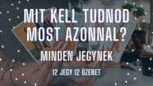 Leia mais sobre o artigo ✨ Mit kell tudnod MOST AZONNAL? ✨ SÜRGŐS ÜZENETEK minden jegynek✨ Tarot kártya / jelenlegi energia ✨