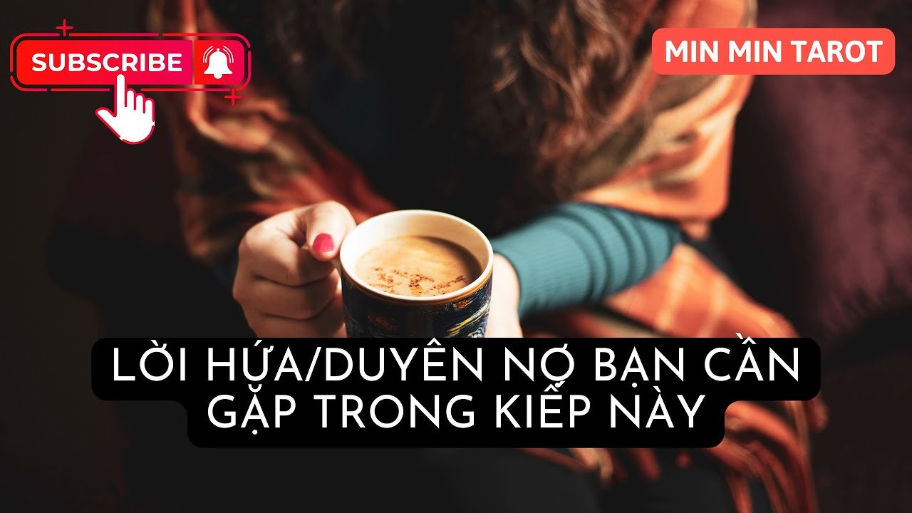 No momento, você está visualizando CHỌN 1 TỤ BÀI: LỜI HỨA/DUYÊN NỢ BẠN CẦN GẶP TRONG KIẾP NÀY
