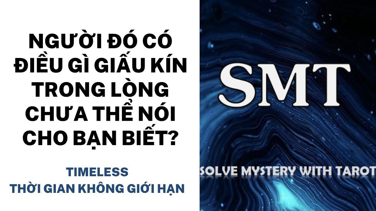 No momento, você está visualizando Chọn tụ bài: Người đó có điều gì giấu kín trong lòng chưa thể nói cho bạn biết? (TIMELESS)