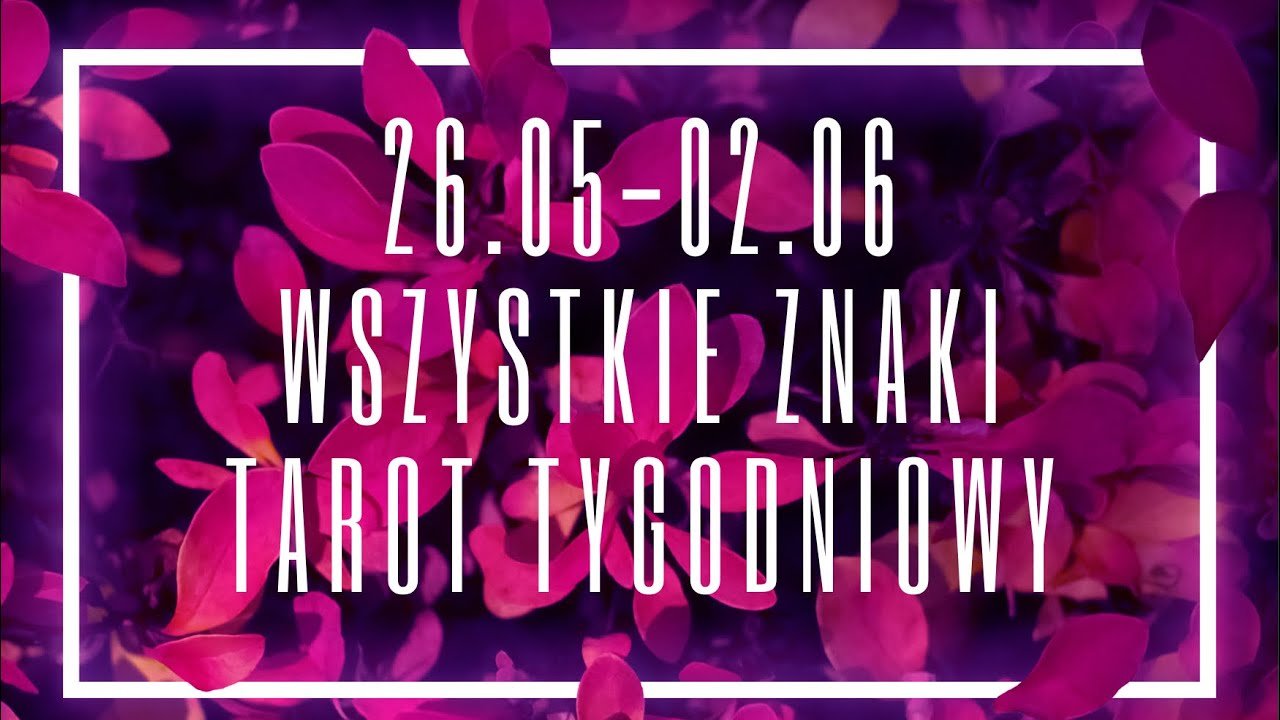 No momento, você está visualizando Tarot tygodniowy 26 maj – 2 czerwiec 2024 wszystkie znaki