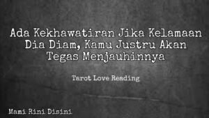 Leia mais sobre o artigo “Ada Kekhawatiran Jika Kelamaan Dia Diam, Kamu Justru Akan Menjauhinya” Ramalan Tarot | All Zodiak