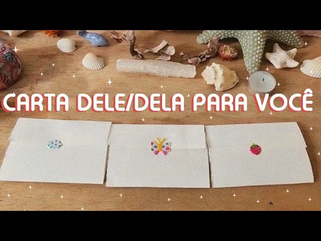 No momento, você está visualizando 💌 CARTA DELE/DELA PARA VOCÊ 💌