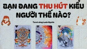 Leia mais sobre o artigo Bạn đang thu hút kiểu người nào?🏹🏓🏸 – Chọn tụ bài (Timeless)