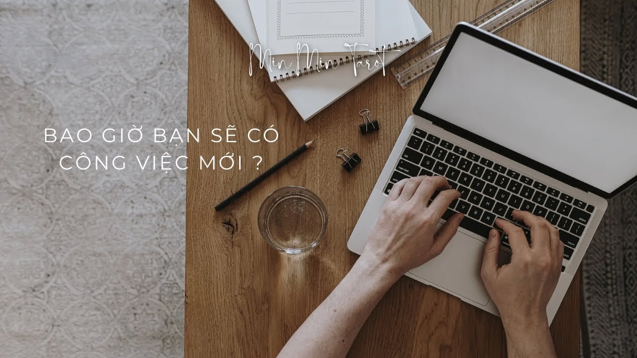 No momento, você está visualizando CHỌN 1 TỤ BÀI: Bao giờ bạn sẽ có công việc mới ?