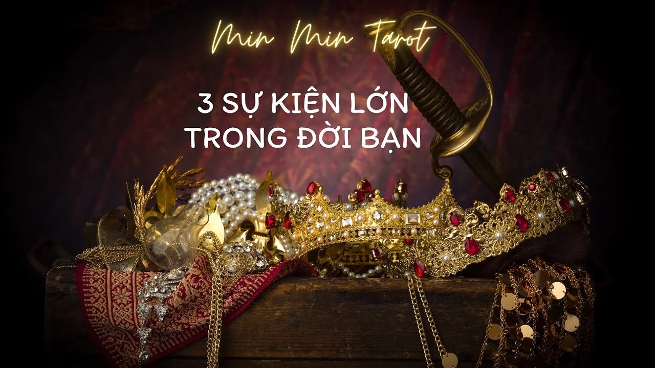 No momento, você está visualizando CHỌN 1 TỤ BÀI: 3 SỰ KIỆN LỚN TRONG ĐỜI BẠN