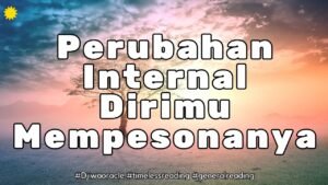 Leia mais sobre o artigo Kamu Cukup Berubah Positif #djiwaoracle #timelessreading #tarot