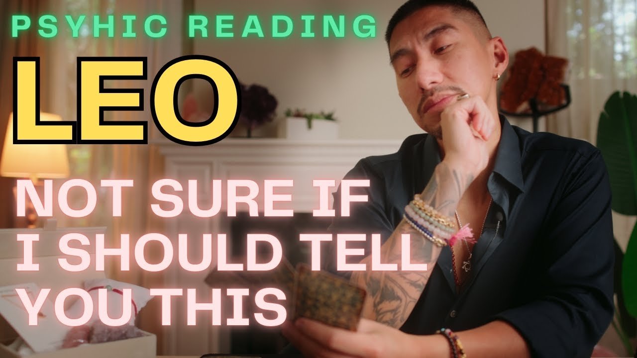 No momento, você está visualizando LEO NOT SURE IF I SHOULD TELL YOU THIS JULY TAROT LEO HOROSCOPE