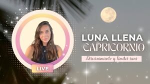 Leia mais sobre o artigo LUNA LLENA en CAPRICORNIO 🌕  Límites a relaciones tóxicas ♾️ I TAROT 12 signos