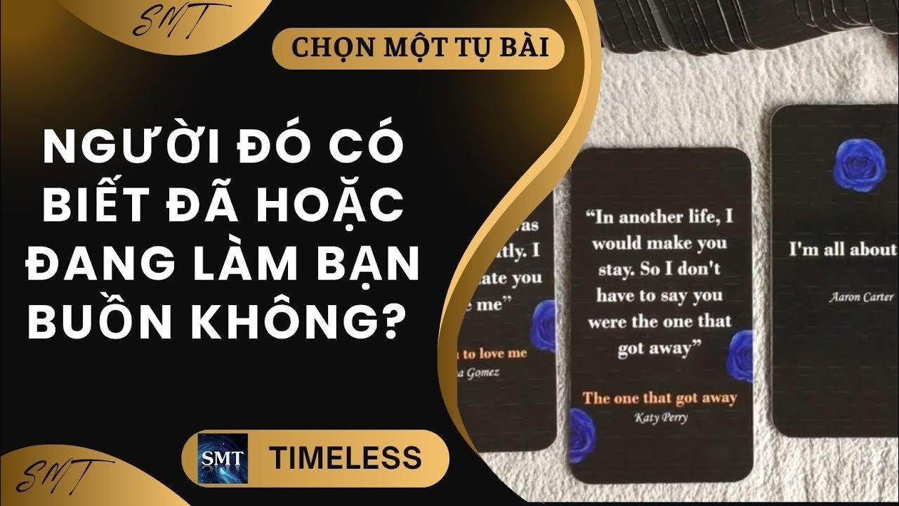 No momento, você está visualizando Chọn tụ bài: NGƯỜI ĐÓ CÓ BIẾT ĐÃ HOẶC ĐANG LÀM BẠN BUỒN KHÔNG? (TIMELESS)