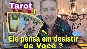 Leia mais sobre o artigo Ele pensa em desistir de Você ? O que ele pretende fazer ? Como está a cabeça dele hoje?Taro de hoje