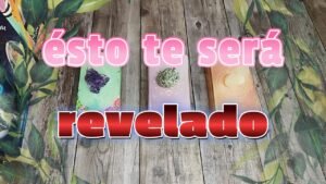 Leia mais sobre o artigo 💥ÉSTO TE SERÁ REVELADO 💥ELIGE UNA CARTA 🔮tarot interactivo hoy