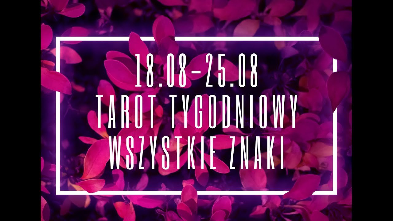 No momento, você está visualizando Tarot tygodniowy 18-25 sierpień 2024 wszystkie znaki