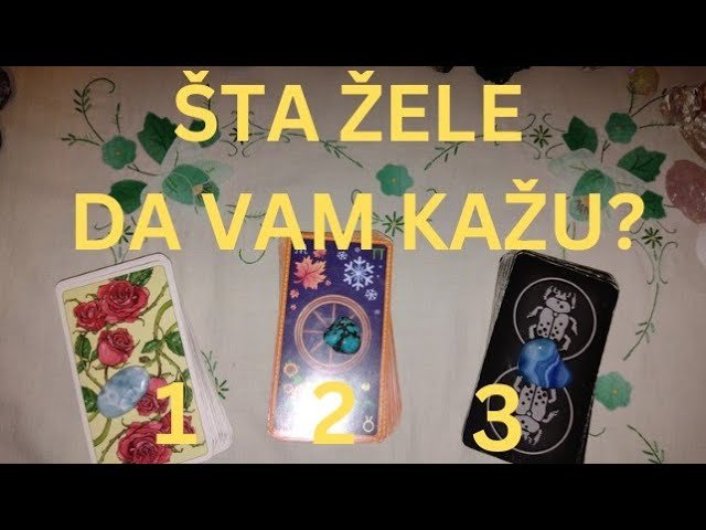 No momento, você está visualizando ŠTA ŽELE DA VAM KAŽU? ❤️💬🔥 IZABERI KARTU – TAROT