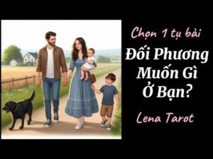 Leia mais sobre o artigo Chọn 1 tụ bài | ĐỐI PHƯƠNG MUỐN GÌ Ở BẠN? #lenatarot #tarot #tarotreading