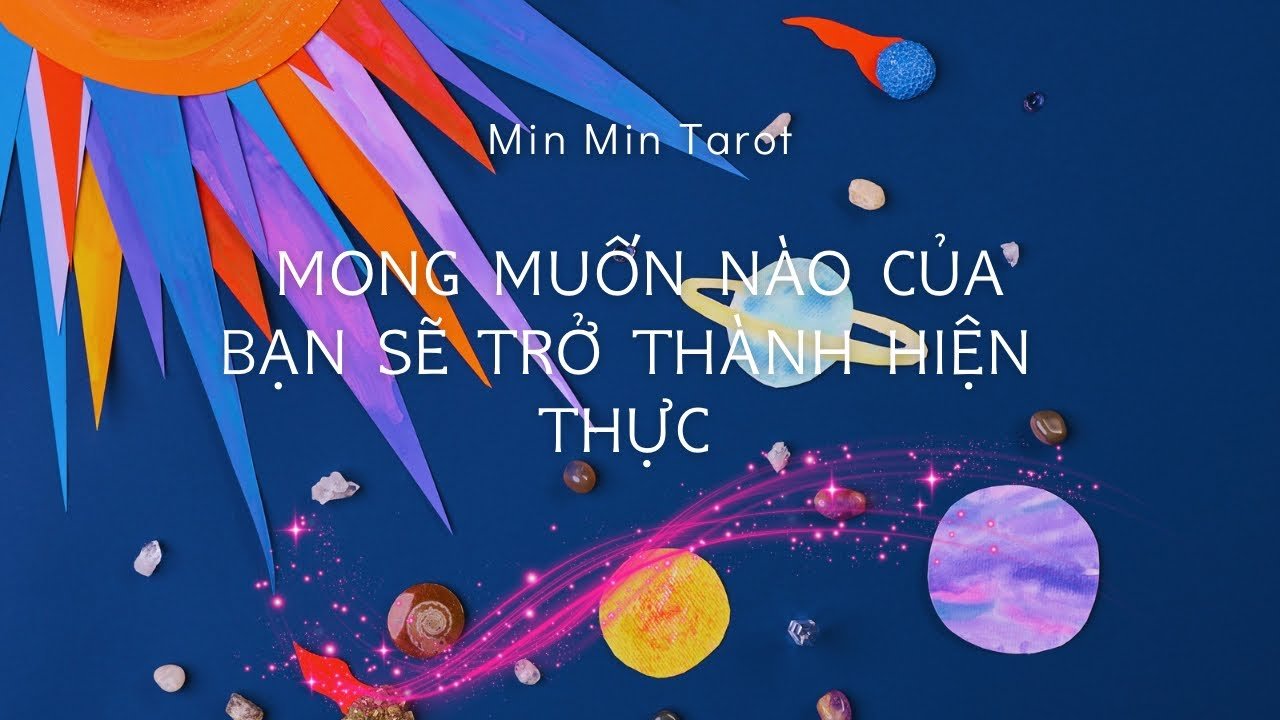 No momento, você está visualizando CHỌN 1 TỤ BÀI: MONG MUỐN NÀO CỦA BẠN SẼ TRỞ THÀNH HIỆN THỰC