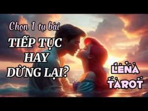 Leia mais sobre o artigo Chọn 1 tụ bài | TIẾP TỤC HAY DỪNG LẠI? #lenatarot #tarot #tarotreading