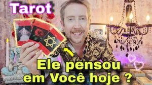 Leia mais sobre o artigo Ele pensou em você hoje ? Como está a cabeça dele hoje tarot ? Como ele está em relação a mim hoje