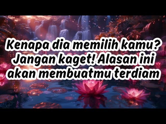 No momento, você está visualizando KENAPA DIA MEMILIH KAMU? JANGAN KAGET! ALASAN INI AKAN MEMBUATMU TERDIAM #tarot
