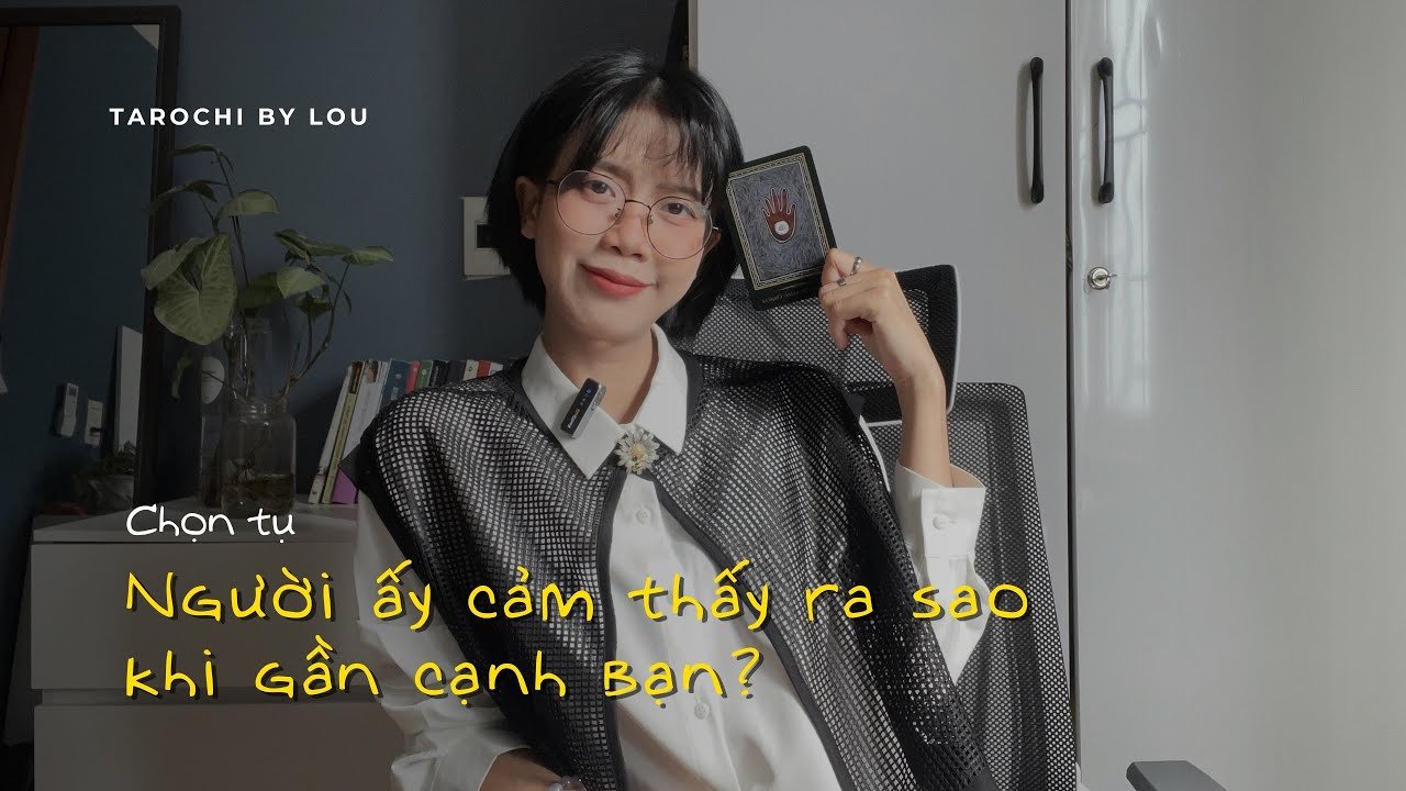 No momento, você está visualizando NGƯỜI ẤY CẢM THẤY RA SAO KHI GẦN CẠNH BẠN? | Tarot Chọn Tụ Bài | Tarochibylou