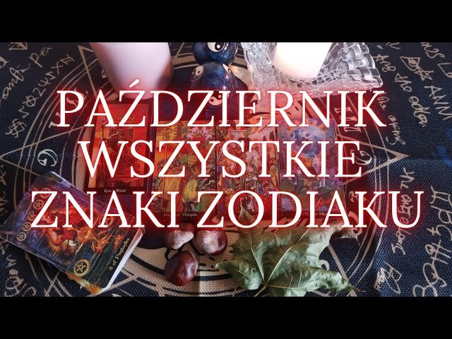 No momento, você está visualizando PAŹDZIERNIK DLA WSZYSTKICH ZNAKÓW ZODIAKU 🍁👁 #tarot #zodiac
