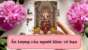 Leia mais sobre o artigo Tarot: Ấn tượng của người khác về bạn @ChubbyTarot Tarot Reading