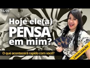 Leia mais sobre o artigo TAROT – LIVE: Ele(a) pensa em mim Hoje? ❤️ 16/09 segunda (Sua semana)