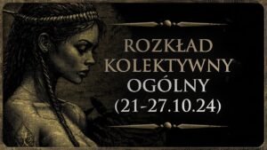Leia mais sobre o artigo 🕯️ Rozkład Ogólny – Kolektywny, Tarot (21-27.10.24)