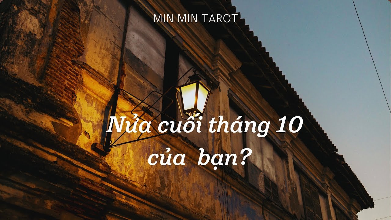 No momento, você está visualizando CHỌN 1 TỤ BÀI: NỬA CUỐI THÁNG 10 CỦA BẠN