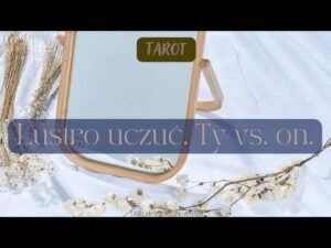 Leia mais sobre o artigo 🤍Lustro uczuć. Ty vs. on.🤍 #tarot #lustro #tarotlustro #lustrotarot