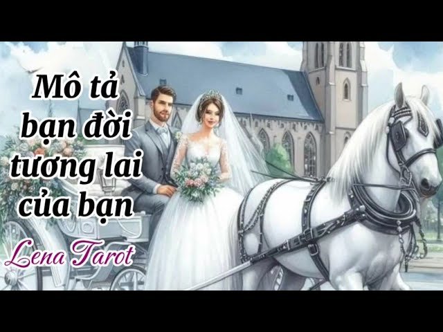 No momento, você está visualizando Mô tả bạn đời tương lai của bạn | #lenatarot #tarotreading #tarot