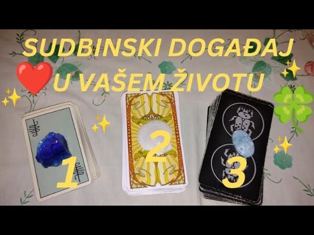 No momento, você está visualizando SUDBINSKI DOGAĐAJ U VAŠEM ŽIVOTU 🍀❤️🌟🪙 IZABERI KARTU – TAROT
