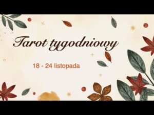 Leia mais sobre o artigo 🍁 TAROT TYGODNIOWY dla wszystkich znaków. 18 – 24 listopada 🍁