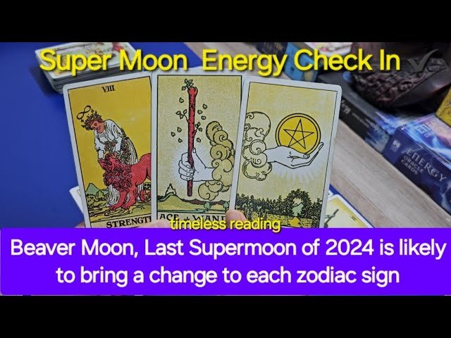 No momento, você está visualizando Beaver Moon, Last Supermoon of 2024 is likely to bring a change to each zodiac sign. ✨️😇🕉