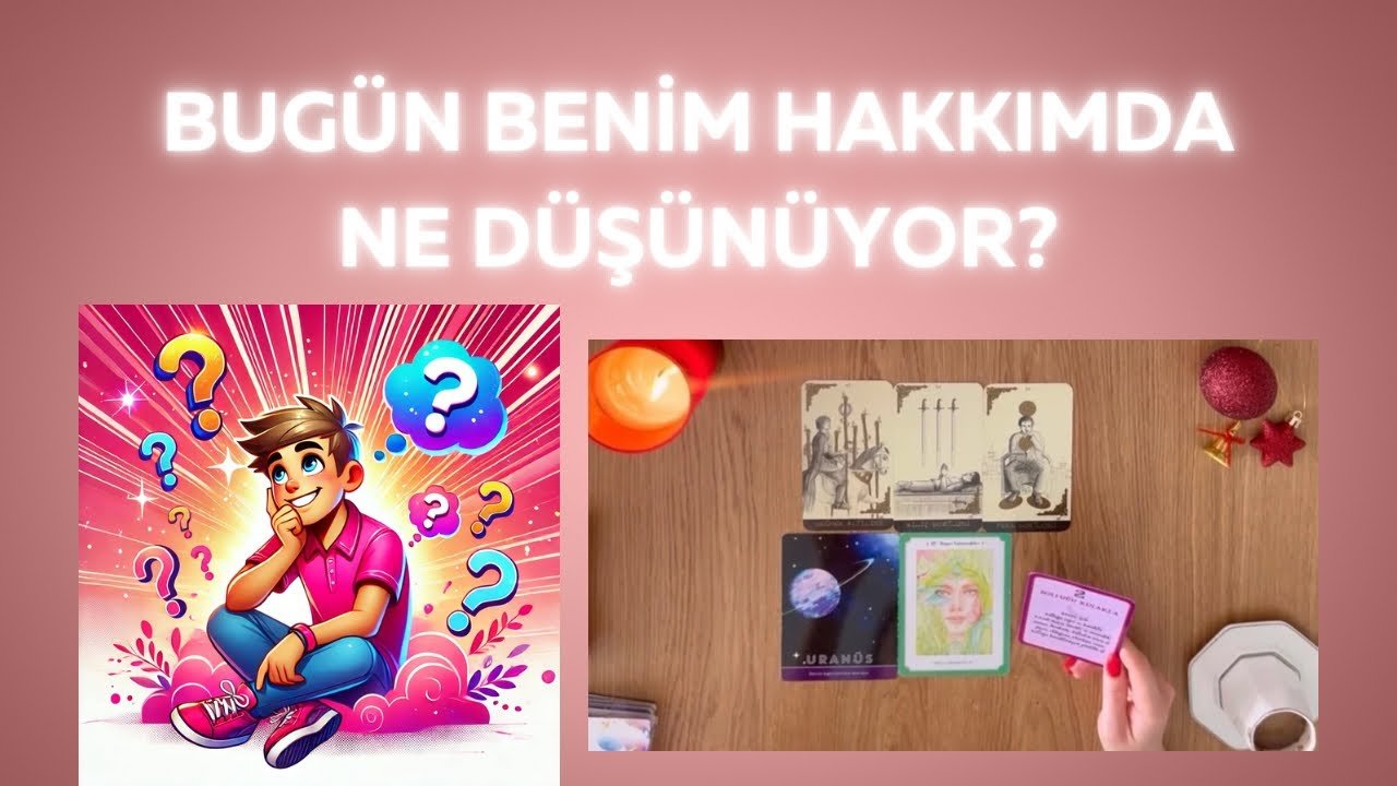No momento, você está visualizando BUGÜN BENİM HAKKIMDA NE DÜŞÜNÜYOR?