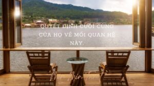 Leia mais sobre o artigo CHỌN 1 TỤ BÀI: QUYẾT ĐỊNH CUỐI CÙNG CỦA HỌ VỀ MỐI QUAN HỆ NÀY.
