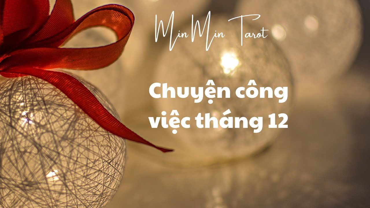 No momento, você está visualizando CHỌN 1 TỤ BÀI: CHUYỆN CÔNG VIỆC THÁNG 12