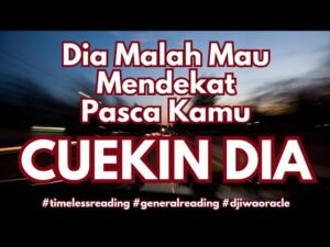 Leia mais sobre o artigo KAMU CUEK, EH DIA MALAH NGEJAR .. GIL4 EMANG #djiwaoracle #perasaandankeadaandiasaatini #tarot