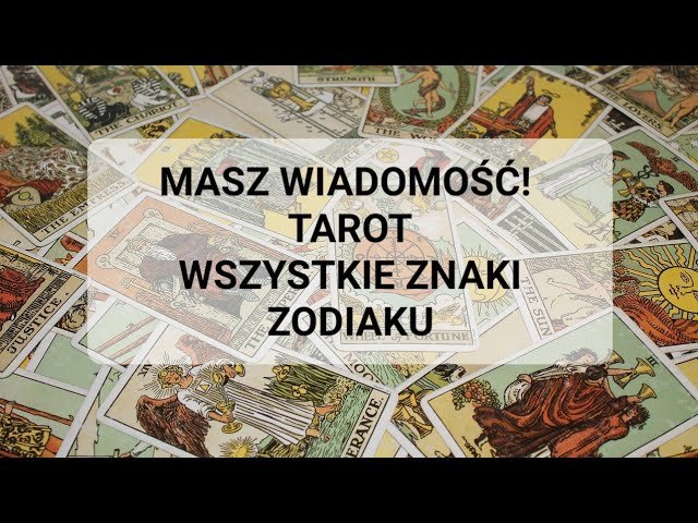 No momento, você está visualizando MASZ WIADOMOŚC! WSZYSTKIE ZNAKI ZODIAKU 💫 TAROT 💫