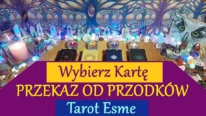 Leia mais sobre o artigo Tarot ♾️ Przekaz od przodków💫 – Wybierz Kartę ✨ czytanie tarota @TarotEsme