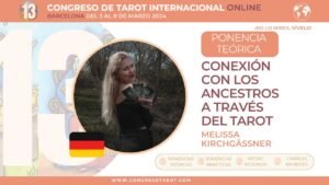 Leia mais sobre o artigo 13º Congreso de Tarot Online I Melissa Kirchgässner I Conexión con los Ancestros a través del Tarot