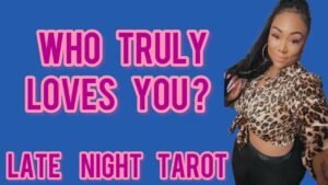 Leia mais sobre o artigo ALL SIGNS! LATE NIGHT TAROT: WHO TRULY LOVES YOU? ❤️